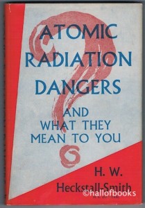 Atomic Radiation Dangers Atomic Radiation dangers and What They Mean To You