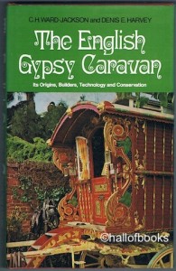 The English Gypsy Caravan The English Gypsy Caravan: Its Origins, Builders, Technology and Conservation